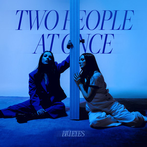 Blü Eyes - two people at once