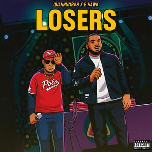 LOSERS (feat. E Hawk) (Explicit)
