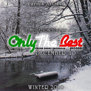 Compilation Top of Only the Best Italian Deejay Producer Record December '10, Part 2