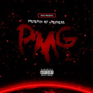 P.M.G. 2 (Preservin' My Greatness) (Explicit)