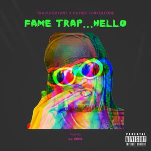 Fame Trap...Hello (Explicit)