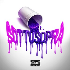 SOTTOSOPRA (feat. Kappa17) (Explicit)