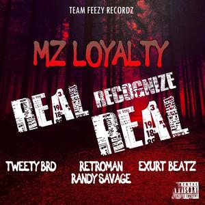 Real Recognize Real (feat. Tweety BRD, RetroMan Randy Savage & Exurt Beatz)