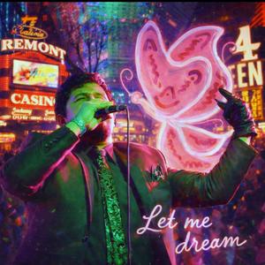 Let Me Dream (Explicit)