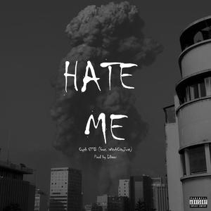 Hate Me.(feat. WitchCityJust) (Explicit)