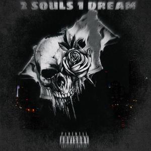 2 Souls 1 Dream (Explicit)