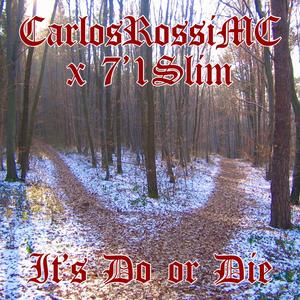 It's Do Or Die (feat. 7"1 Slim)