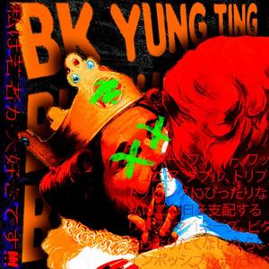 BK YUNGTING (nonono) [Explicit]