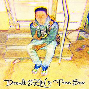 Drealt SZN 3: Free $av (Explicit)