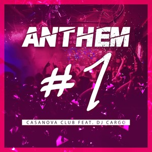 Anthem #1 (feat. DJ Cargo) [Explicit]