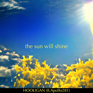 the sun will shine (Explicit)
