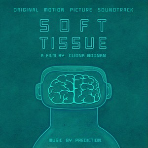 Soft Tissue (Original Motion Picture Soundtrack)