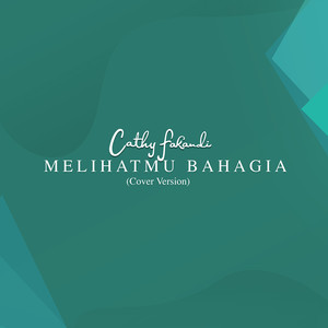 Melihatmu Bahagia (Cover Version)