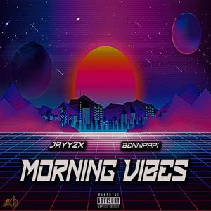 Morning Vibes (Explicit)