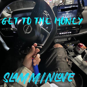 GET TO THE MONEY (Explicit)