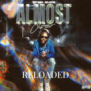 Almost Over (Reloaded) [Explicit]