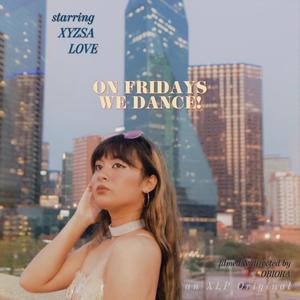 ON FRIDAYS WE DANCE!