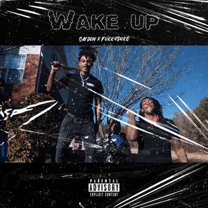 Wake up (feat. Fukk4duke) [Explicit]