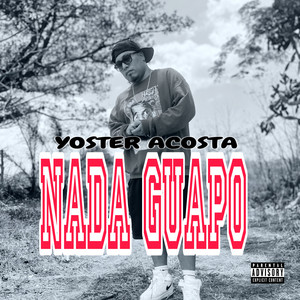 Nada Guapo (Explicit)