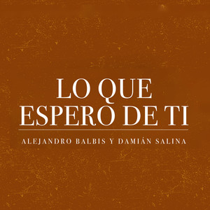 Lo Que Espero De Ti