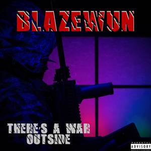 There's A War Outside (Explicit)