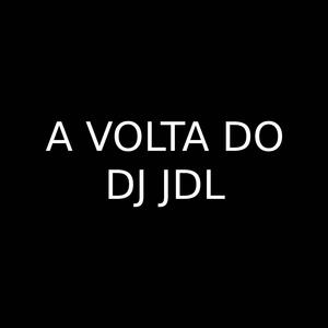DJ Jdl - Set (A Volta do DJ JDL|Explicit)