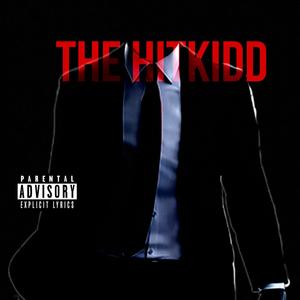 THE HITKIDD (Explicit)