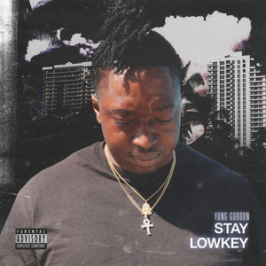 Stay Lowkey (Explicit)