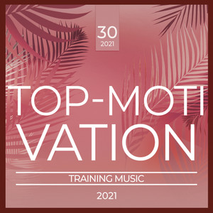 Top Motivation 30 Training Music 2021