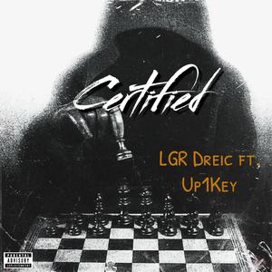 Certified (feat. Up1Key) [Explicit]