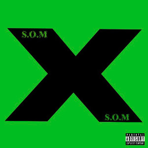 S.O.M (Explicit)