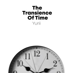 The Transience Of Time (Explicit)