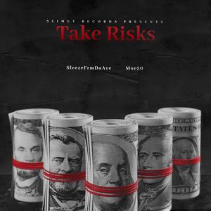 Take Risks (feat. Moe50) (Explicit)
