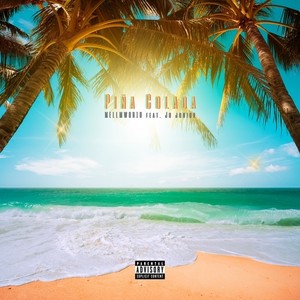 Piña Colada (feat. Jo junior) [Explicit]