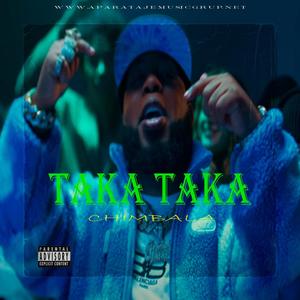 TAKA TAKA (Chimbala) [Explicit]