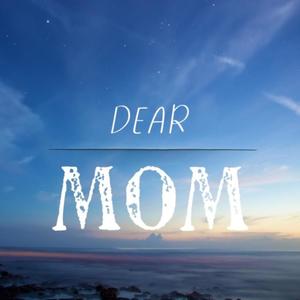 DEAR MOM (feat. SPRAYZ)