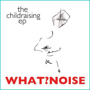 The Childraising EP