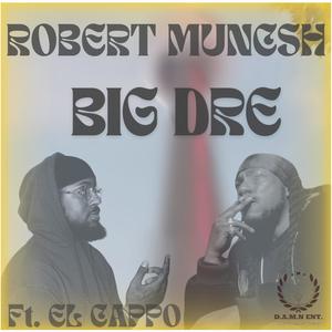 Robert Muncsh (feat. El Cappo) [Explicit]