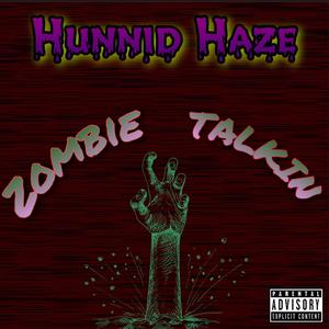 Zombie Talkin (Explicit)