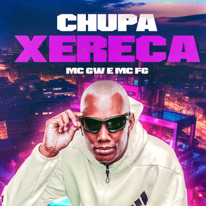 Chupa Xereca (Explicit)