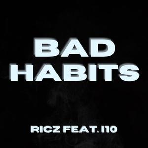 Bad Habits (feat. i10)