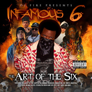 The Art of the Six (DJ Fire Presents Infamous 6) (Explicit)