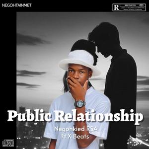 Public Relationship (feat. X Beats)