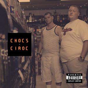 Chocs N Ciroc (Explicit)