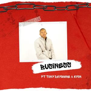 Business (feat. Tony Dayimane & Ayon) [Explicit]