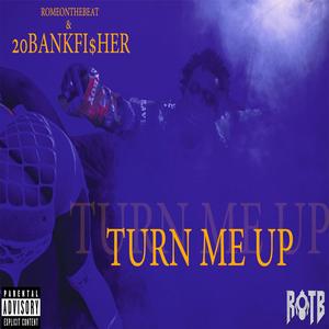 Turn Me Up (Explicit)