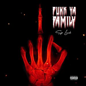 Fuxk Ya Family (Explicit)