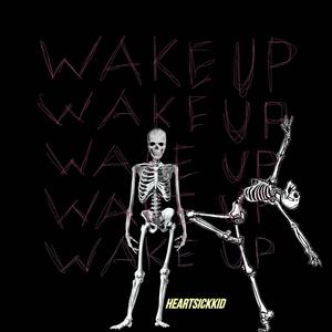 Wake Up I Think Were Dead. (Explicit)