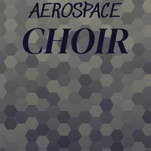 Aerospace Choir