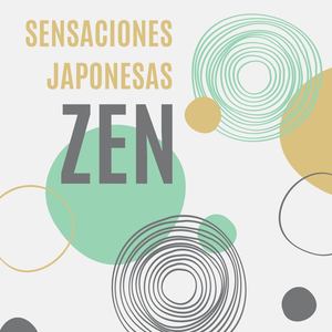 Sensaciones Japonesas Zen: Música Japonesa Instrumental Tranquila y Relajante